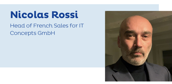 Nicolas Rossi, Head of French Sales for IT Concepts GmbH